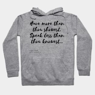 Have More, Speak Less Hoodie